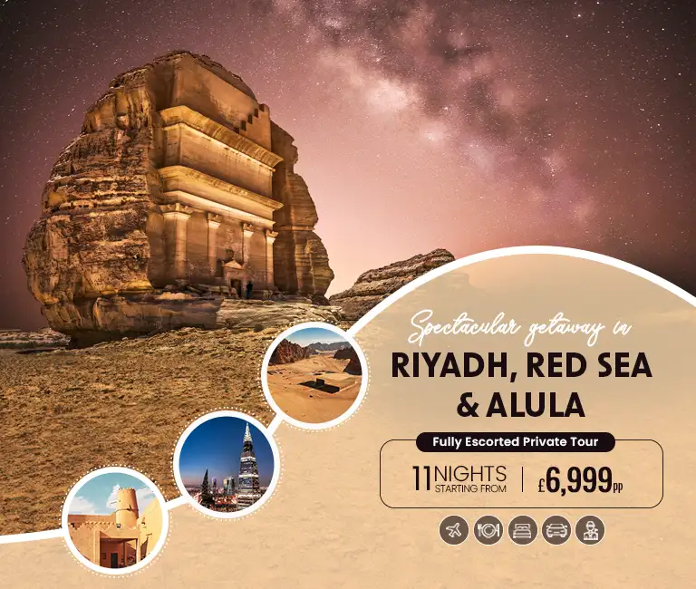 Spectacular Getaway in Riyadh, Red Sea & AlUla